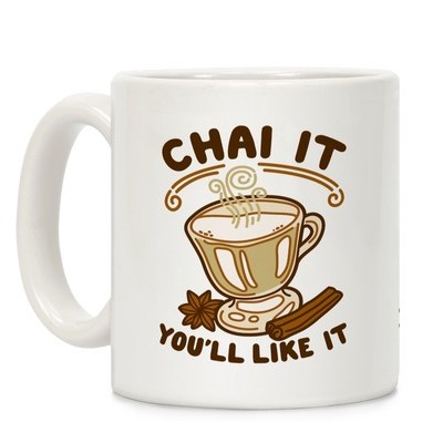 Interesting chai puns| Chai it you will like it